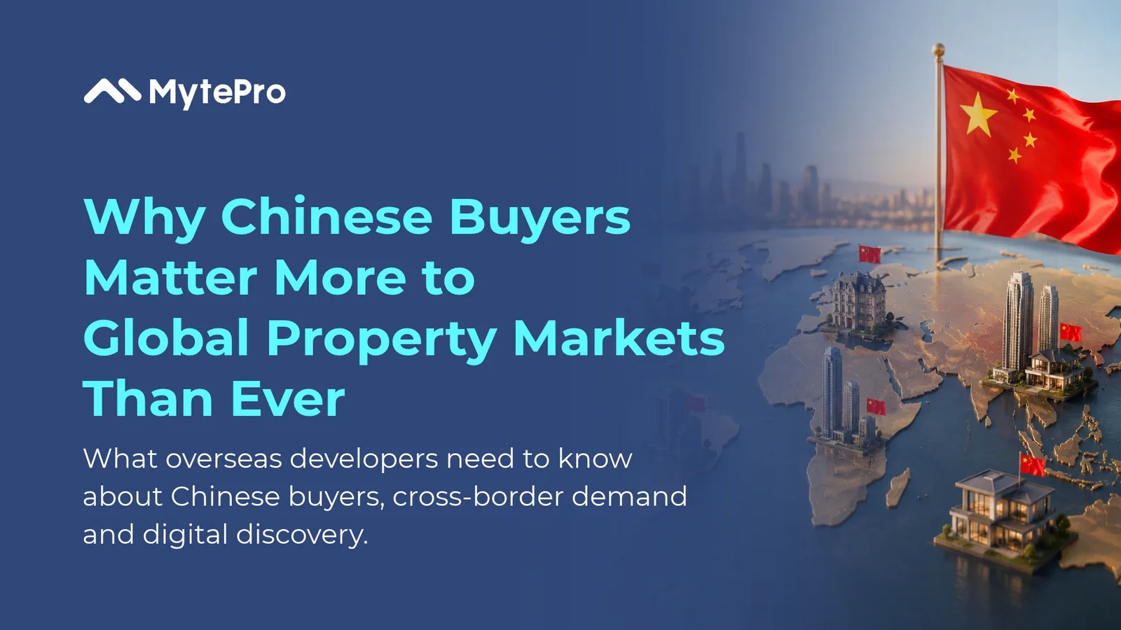 Why Chinese Buyers Matter More to Global Property Markets Than Ever