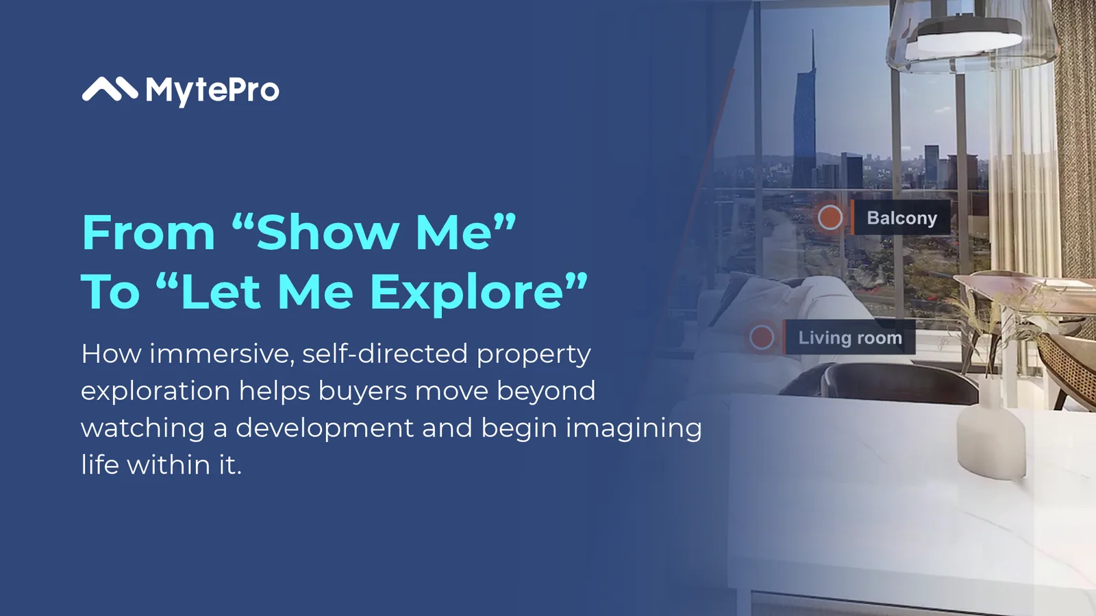 從「Show Me」到「Let Me Explore」:重新思考當下物業的呈現方式